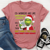 Co-Workers Are Like Christmas Lights Half of Them Don’t Work & the Other Half Aren’t Very Bright T-Shirt