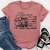 Funny Bad Day Bus Driver Joke T-Shirt