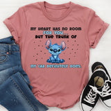 My Heart Has No Room for You… But the Trunk of My Car Definitely Does T-Shirt