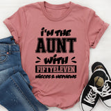 I’m The Aunt With Fiftyeleven Nieces & Nephews T-Shirt