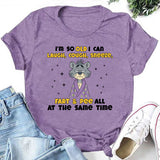 I’M SO OLD I CAN LAUGH, COUGH, SNEEZE, FART & PEE ALL AT THE SAME TIME T-Shirt