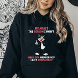 My Man’s the Reason I Don’t Need a Gym Membership I Lift Drama Daily Hoodie
