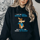 I Got the Triple T: Tattoos, Trauma, and a Talent for Making Bad Decisions Hoodie