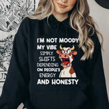 I’m Not Moody My Vibe Simply Shifts Depending on People’s Energy and Honesty Hoodie