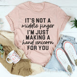 It's Not A Middle Finger T-Shirt