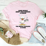 Some People Aren’t Just Missing T-Shirt
