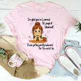 I'm Glad You've Learned To Laugh At Yourself T-Shirt