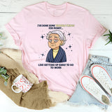 I've Done Some Terrible Things For Money T-Shirt