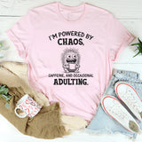 I’m Powered by Chaos, Caffeine, and Occasional Adulting T-Shirt