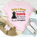 Sticks & Stones May Break Some Bones, But Hollow Points Expand on Impact T-Shirt