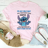 It’s Not My Fault You Thought I Was Normal You’ve Had More Than Enough Time and Plenty of Clues to Figure That Out T-Shirt