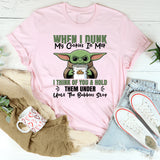 When I Dunk My Cookies in Milk, I Think of You & Hold Them Under Until the Bubbles Stop T-Shirt