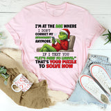 I’m at the Age Where I Don’t Correct My Autocorrect Anymore T-Shirt