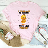 t Costs $0.00 to Be Petty And I Love Free Shit T-Shirt