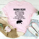 Don't Mess With Mama Bear T-Shirt