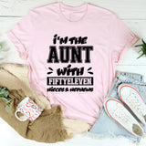 I’m The Aunt With Fiftyeleven Nieces & Nephews T-Shirt