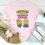 Marriage Is a Relationship in Which One Person Is Always Right & the Other Is the Husband T-Shirt