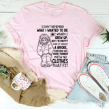 I Don’t Remember What I Wanted to Be When I Grew Up, T-Shirt