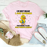 I’m Not Mean I Just Outgrew Pretending to Like Fake Positive Energy T-Shirt