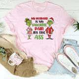 My Husband Is My Favorite Pain in the Ass T-Shirt