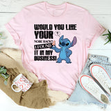 Would You Like Your Nose Back? I Found It in My Business! T-Shirt