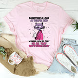 Sometimes I Look at People and Wonder, How Do They Fit All That Stupid in One Head? T-Shirt