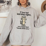 If Love Had Warning Signs, Ours Would Flash ‘Handle With Care Hoodie